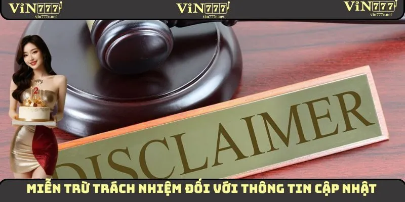 Miễn Trừ Trách Nhiệm VIN777 - Tìm Hiểu Chi Tiết Về Quy Định 4 Miễn trừ trách nhiệm đối với thông tin cập nhật