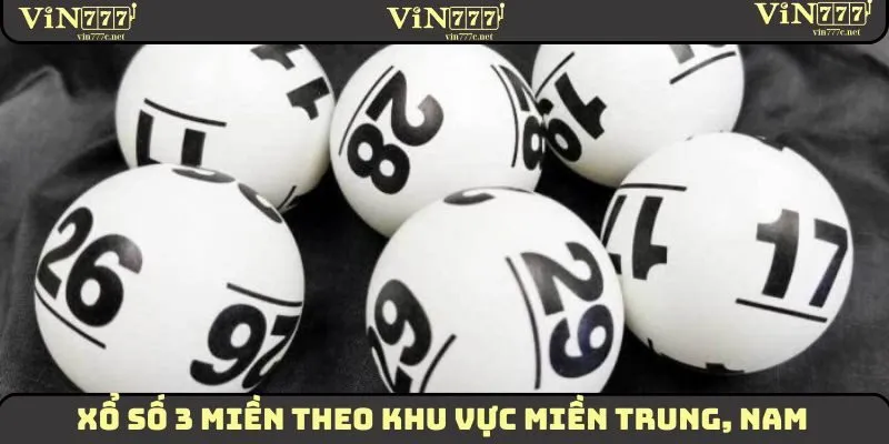 Xổ số 3 miền theo khu vực miền Trung, Nam